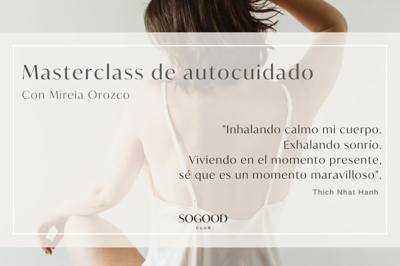 masterclass-autocuidado-mireia-orozco-club-sogood